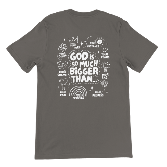 ''GOD IS MUCH BIGGER'' T-SHIRT