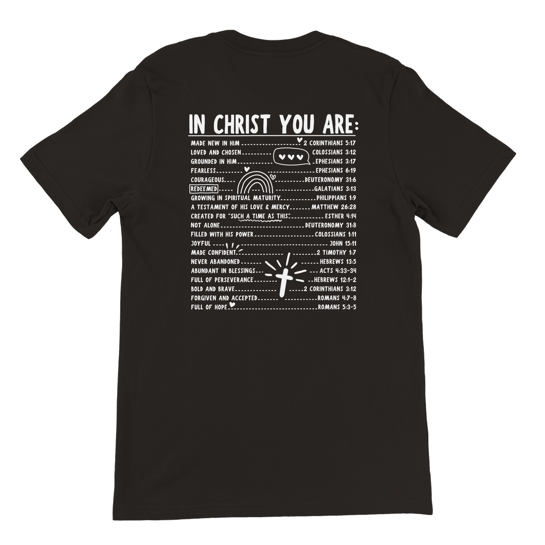 ''IN CHRIST YOU ARE'' T-SHIRT