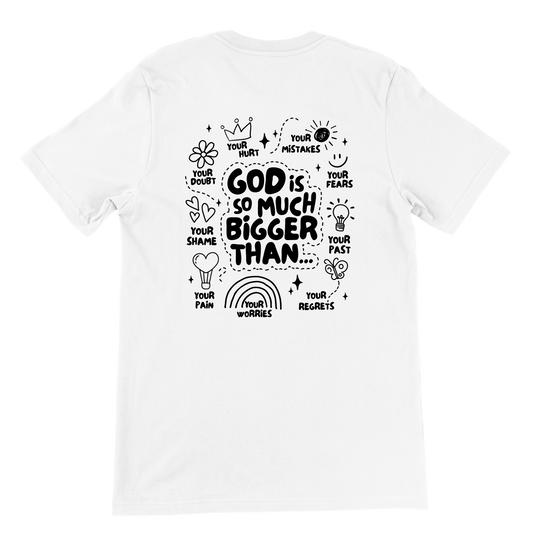 ''GOD IS MUCH BIGGER'' T-SHIRT