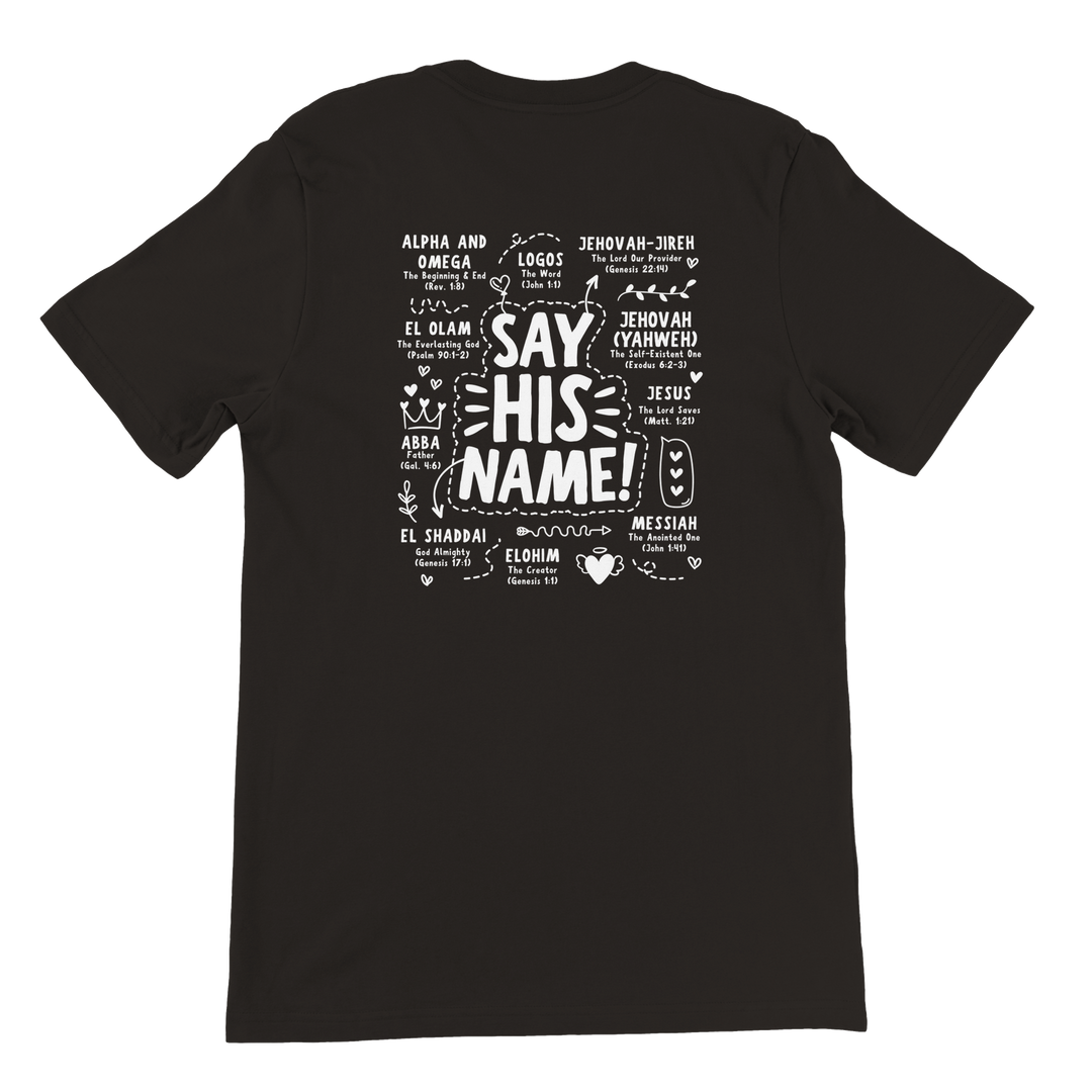 ''SAY HIS NAME'' T-SHIRT